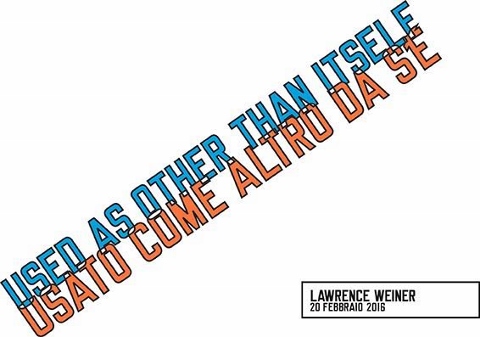 Lawrence Weiner – Used as other than itself